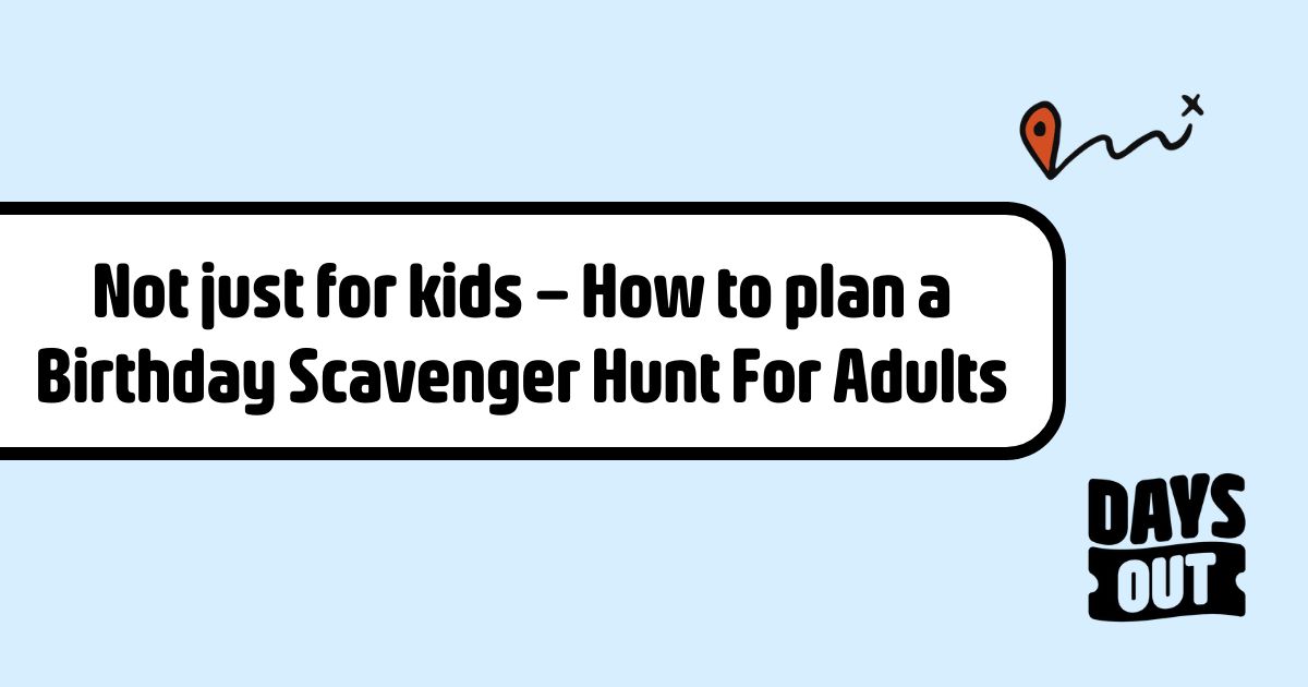 How To Plan A Scavenger Hunt For Adults Days Out