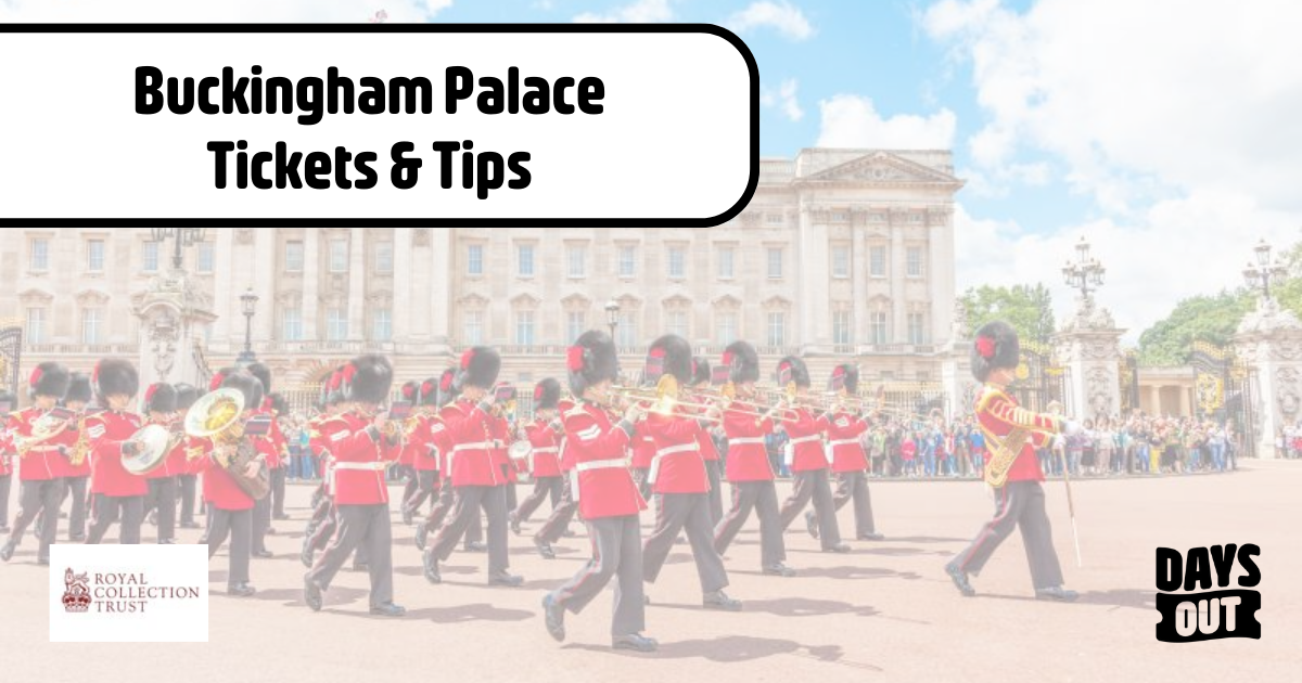 Buckingham Palace Tickets and Tips Days Out