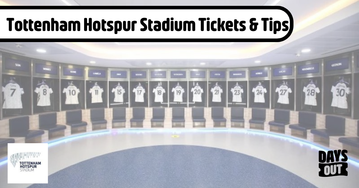 Tottenham Hotspur Stadium Tour Tickets | Days Out