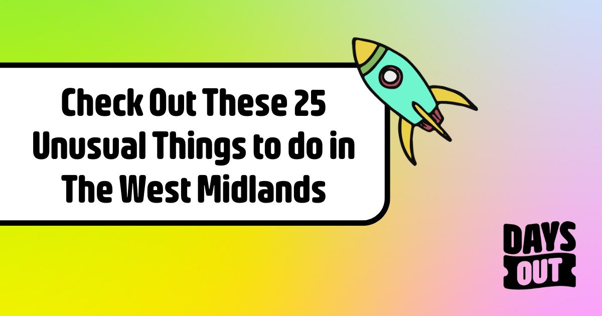 25 Unusual Things To Do In The West Midlands | Days Out